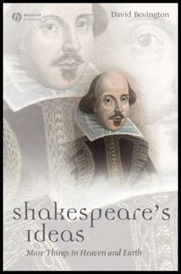 Shakespeare's Ideas: More Things in Heaven and ... 1405167955 Book Cover
