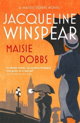 Maisie Dobbs: A Novel. Jacqueline Winspear 0719566223 Book Cover