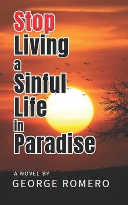 Stop Living a Sinful Life in Paradise: Metamorp... B0DRYF8YJG Book Cover