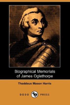Biographical Memorials of James Oglethorpe (Dod... 1406532827 Book Cover