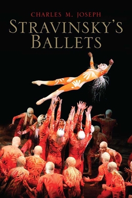 Stravinsky's Ballets 0300118724 Book Cover