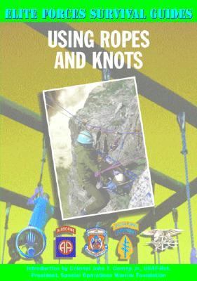 Using Ropes and Knots 1590840178 Book Cover