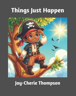 Things Just Happen B0D87MJGBB Book Cover