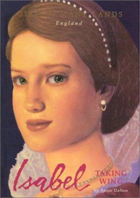 Isabel: Taking Wing (Girls of Many Lands) 1584855932 Book Cover