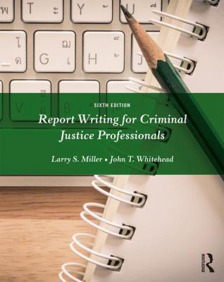Report Writing for Criminal Justice Professionals 1138288934 Book Cover