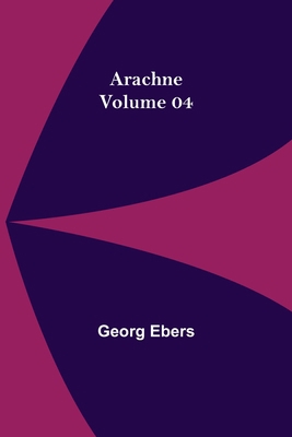 Arachne - Volume 04 9355759193 Book Cover