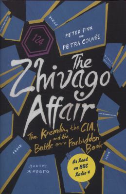 The Zhivago Affair: The Kremlin, the CIA, and t... 1846557127 Book Cover