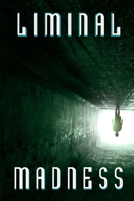 Liminal Madness B0GJKWVJTJ Book Cover
