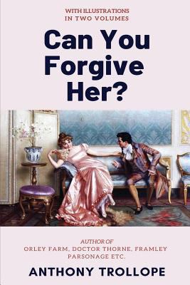 Can You Forgive Her?: [Complete & Illustrated] 6057566548 Book Cover