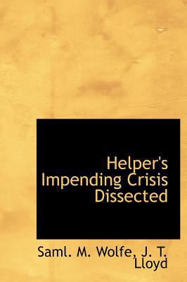 Helper's Impending Crisis Dissected 114025488X Book Cover