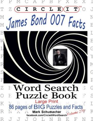 Circle It, James Bond 007 Facts, Word Search, P... [Large Print] 1950961575 Book Cover