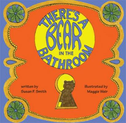 Paperback There's a Bear in the Bathroom Book