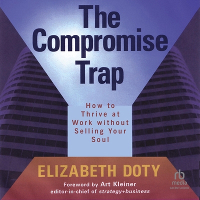 The Compromise Trap: How to Thrive at Work With... B0G1ZTHYV6 Book Cover
