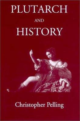 Plutarch and History: Eighteen Studies 0715631284 Book Cover