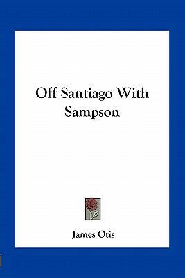Off Santiago With Sampson 1163757861 Book Cover