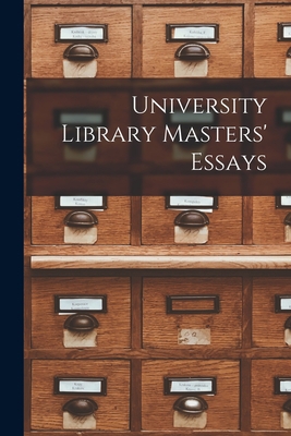 University Library Masters' Essays 1014001277 Book Cover