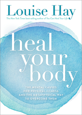 Heal Your Body: The Mental Causes for Physical ... B01JLZJUT6 Book Cover