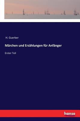 Märchen und Erzählungen für Anfänger: Erster Teil [German] 3337199208 Book Cover