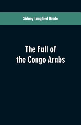 The fall of the Congo Arabs 9353600723 Book Cover