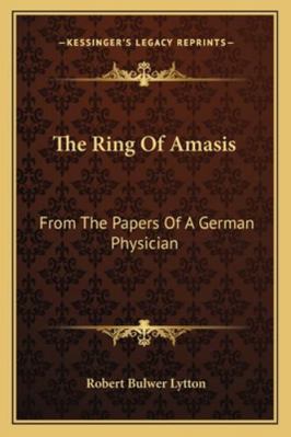 The Ring Of Amasis: From The Papers Of A German... 1163238244 Book Cover