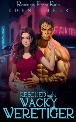 Rescued by the Wacky Weretiger B0FZ76XLDG Book Cover