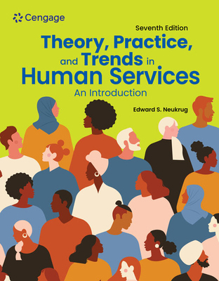 Theory, Practice, and Trends in Human Services:... 0357935977 Book Cover