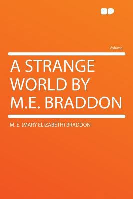 A Strange World by M.E. Braddon 1290162867 Book Cover