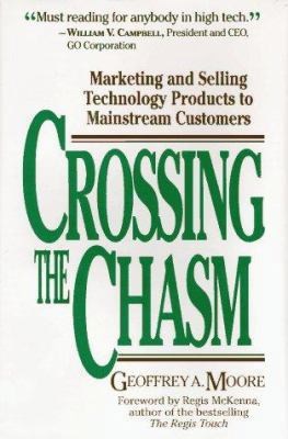 Crossing the Chasm: Marketing and Selling Techn... 0887305199 Book Cover