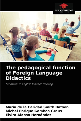 The pedagogical function of Foreign Language Di... 6204037757 Book Cover