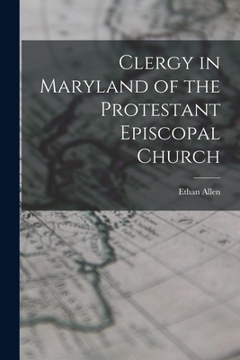 Clergy in Maryland of the Protestant Episcopal ... 1017074208 Book Cover