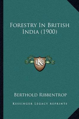 Forestry In British India (1900) 1166598241 Book Cover