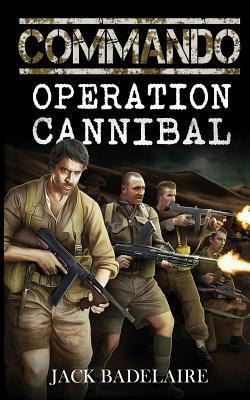 Commando: Operation Cannibal 1494363763 Book Cover