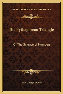 The Pythagorean Triangle: Or The Science of Num... 1169299474 Book Cover