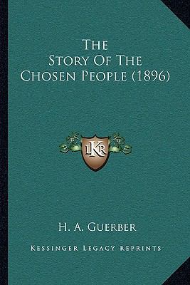 The Story Of The Chosen People (1896) 1165097478 Book Cover