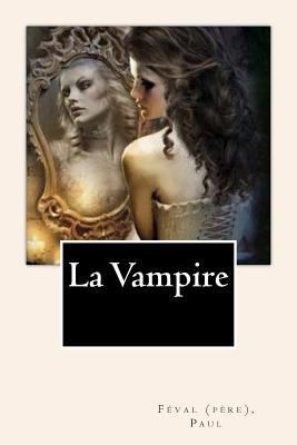 La Vampire [French] 1983994944 Book Cover