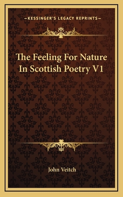 The Feeling for Nature in Scottish Poetry V1 1163467901 Book Cover