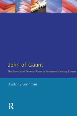 John of Gaunt: The Exercise of Princely Power i... 1138140295 Book Cover