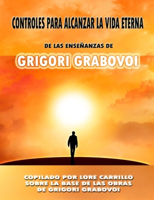 Controles Para Alcanzar La Vida Eterna [Spanish] B09HN7DRZ2 Book Cover