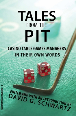 Tales from the Pit: Casino Table Games Managers... 1939546095 Book Cover