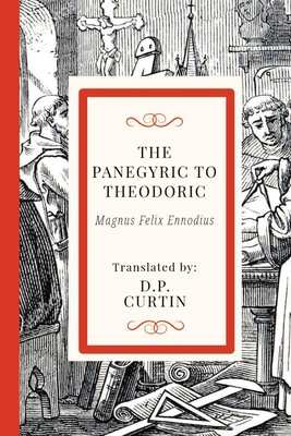 The Panegyric of Theodoric 1088292631 Book Cover