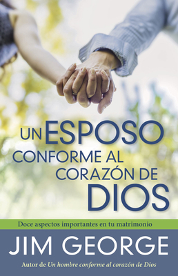 Un Esposo Conforme Al Corazón de Dios [Spanish] 0825459397 Book Cover