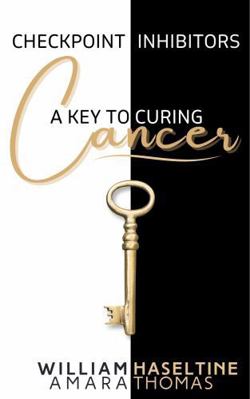 Checkpoint Inhibitors: A Key to Curing Cancer (... B0DSZPZLWG Book Cover