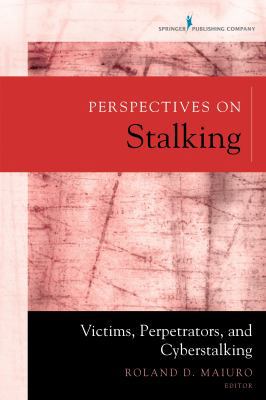 Perspectives on Stalking: Victims, Perpetrators... 0826194680 Book Cover