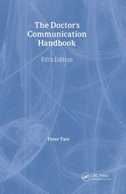 The Doctor's Communication Handbook, Fifth Edition 1846191386 Book Cover