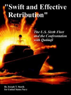 "Swift and Effective Retribution": The U.S. Six... 1410224635 Book Cover