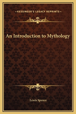 An Introduction to Mythology 1169323235 Book Cover