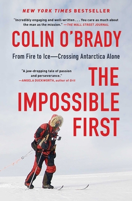 The Impossible First: From Fire to Ice--Crossin... 1982133120 Book Cover