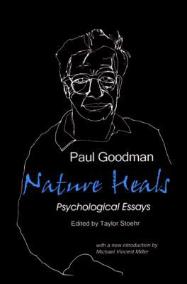 Nature Heals: The Psychological Essays of Paul ... 0939266113 Book Cover