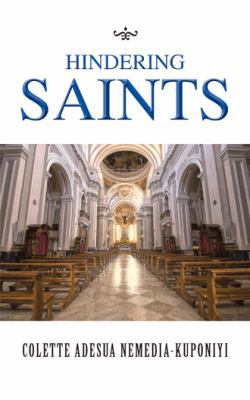 Hindering Saints 1491894911 Book Cover