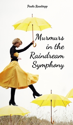 Murmurs in the Raindream Symphony B0DR3G86JV Book Cover